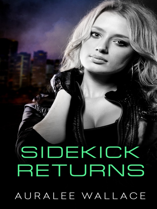 Title details for Sidekick Returns by Auralee Wallace - Wait list